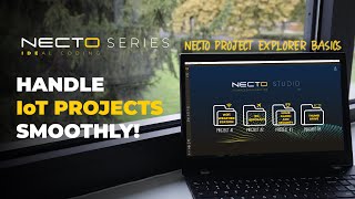 Handle IoT Projects Smoothly - Project Explorer Basics