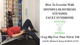 How to Exercise with Spondylolisthesis, Spinal Stenosis, Facet Syndrome- 1 Leg Hip Ext. Pelvic Tilts