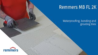 Remmers MB FL 2K - Waterproofing, bonding and grouting tiles