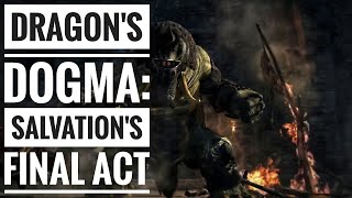 Dragon's Dogma: 28 - Salvation's Final Act