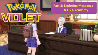 Pokémon Violet - Part 3: Exploring Mesagoza and UVA Academy (Nintendo Switch)