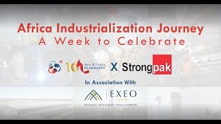 Africa Industrialization Journey - A Week to Celebrate,  Mr. Ruben G.S.