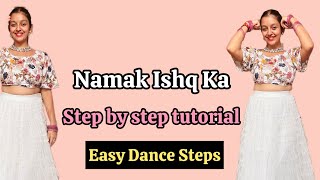 Namak Ishq Ka | Dance Tutorial | Instagram reels trend | Trending | Easy Dance Steps | Viral Video