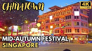 Explore MID AUTUMN FESTIVAL in Chinatown ~ Singapore Walking Tours [4K]