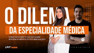 O dilema da especialidade médica: Como escolher? O que escolher? Residência médica ou pós graduação?