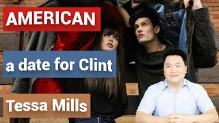 Giao Tiếp - Bài 22 - a date for Clint - Tessa Mills | 1 buổi hẹn hò đành cho Clint (2) | American