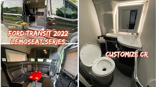 Ford Transit 2022 - "Lemoseat Series" Customize by: VPRO Custom Inc.