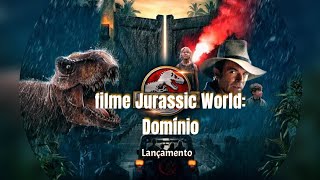 Jurassic World: Domínio O FILME (Resumido) lançamento