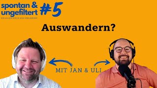 Auswandern? und was machst Du in der Freizeit? #005