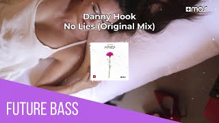 Danny Hook - No Lies - #FutureBass (Official Audio)