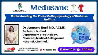 Understanding the Roots: Pathophysiology of Diabetes Mellitus | WDD 2024 | Medusane