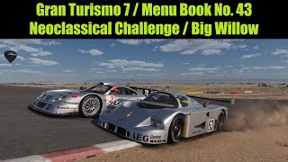 Gran Turismo 7 / Menu Book No. 43 / Neoclassical Challenge / Big Willow / Hard Difficulty