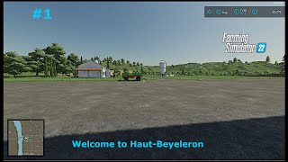 Starting Off With a Blunder // Farming Simulator 22 // Haut-Beyeleron - Ep. 1