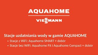 Stacje uzdatniania wody w gamie AQUAHOME