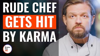 Rude Chef Gets Hit By Karma | @DramatizeMe