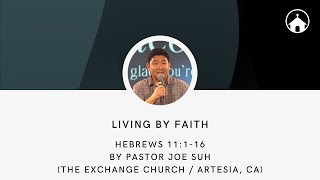 Living By Faith | Hebrews 11:1-16 | GFC Sunday Service Livestream - Oct 27, 2024