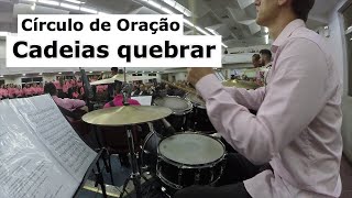 Marcos Ventura - Circulo de Oração Cadeias Quebrar - #80 DRUMCAM