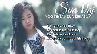 Yog pib tau dua tshiab - Sua Vaj