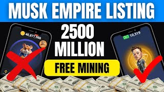 I Earned 2500 Million From Musk Empire Telegram Mining Bot | Musk Empire Listing Update