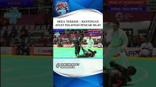 SKILL TERBAIK BANTINGAN | ATLET PELATNAS PENCAK SILAT