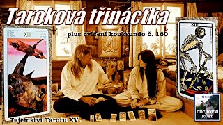 Tajemství Tarotu XV., tentokrát "taroková třináctka" plus cvičení kouksundo č. 160