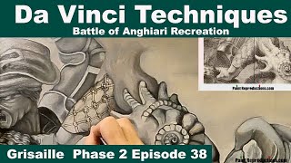 Paint Like Da Vinci: Battle of Anghiari Recreation: Grisaille Episode 38