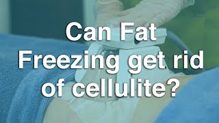 Can Fat Freezing get rid of cellulite? | The Body Clinic | Fat Freezing FAQ ❄️