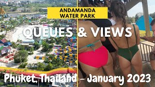 Andamanda Water Park, Phuket - Queues and Views. Ep 13