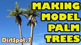 How to Make Realistic Scale Model Palm Trees