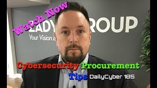 Cybersecurity Procurement Tips | DailyCyber 185