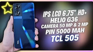 TCL 505 : Trên tay và đánh giá nhanh thiết kế, camera, loa và hiệu năng Helio G36