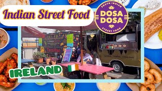 Indian Street Food in Dublin City | Indian Dosa in Ireland Europe | Dosa Dosa South Indian Food