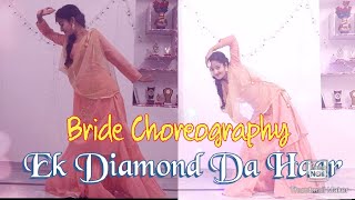 Latest Songs Dance Cover|| Ek Diamond Da Haar song Dance|| My Channa Ve|| Bride Choreography