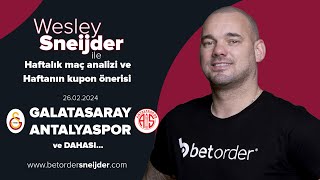 Wesley Sneijder ile " #galatasaray - #antalyaspor  " Maç Analizi ve Kupon Önerisi!