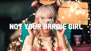 Ava Max - Not Your Barbie Girl (Lyrics)