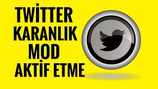 Twitter Karanlık Mod (Karanlık Tema) Nasıl Yapılır?