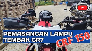 TUTORIAL PEMASANGAN LAMPU TEMBAK DI CRF 150