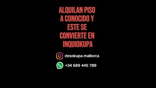 Alquilan piso a conocido y este se convierte en inquiokupa #noticias #okupas #españa