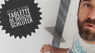 installation d'une tablette de douche schluter