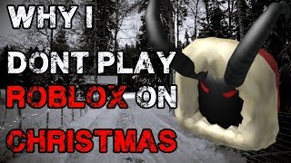 "Why I Don't Play Roblox on Christmas" Creepypasta