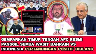 🔴 AKHIRNYA AFC AMBIL LANGKAH TEGAS ‼️ semua Wasit Bahrain vs Indonesia pertandingan positif diulang?