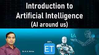 Introduction to Artificial Intelligence (AI around us)