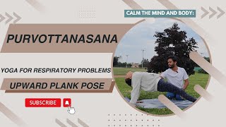 Purvottanasana (Upward Plank Pose) Benefits, How to Do & Contraindications by Yogi Yogesh