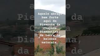 Um grande abraço a todos direto, do Piemonte da Chapada Diamantina, terra de belezas naturais