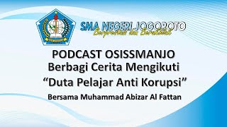 Podcast OSIS SMANJO Bersama Duta Pelajar Anti Korupsi