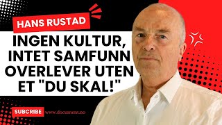 Ingen kultur, intet samfunn overlever uten et "Du skal!"