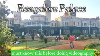 Bangalore Palace Complete Information | Ticket Price With Videography | Visiting Places in Bangalore