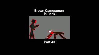 Brown Cameraman İs Back Part 43 #animation #skibiditoilet