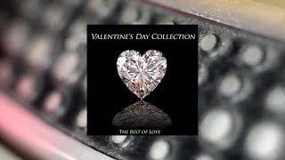 Valentines Day Collection (The Best of Love)