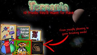 10 Terraria Mods You'll WANT To Have!